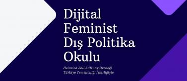 Dijital Feminist Dış Politika Okulu Başlıyor!